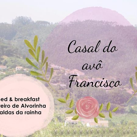 Casal Do Avo Francisco Bed & Breakfast Калдас да Райна Екстериор снимка